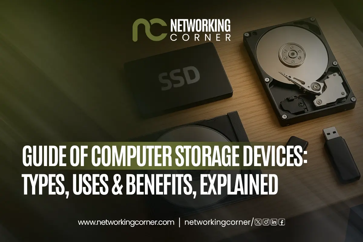 Guide of Computer Storage Devices: Types, Uses & Benefits Explained