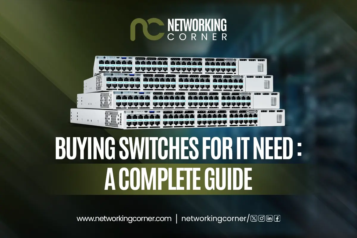 Buying Switches for IT Needs – A Complete Guide