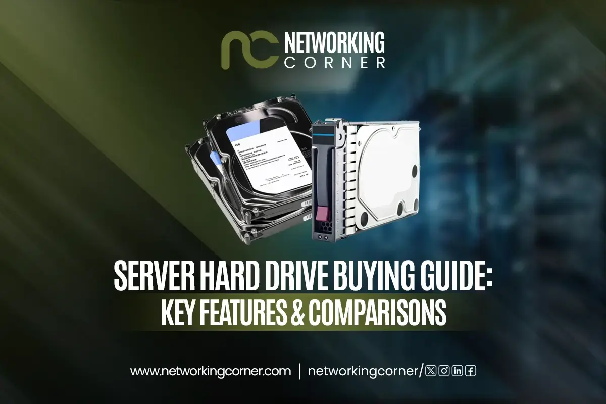 Server Hard Drive Buying Guide: Key Features & Comparisons