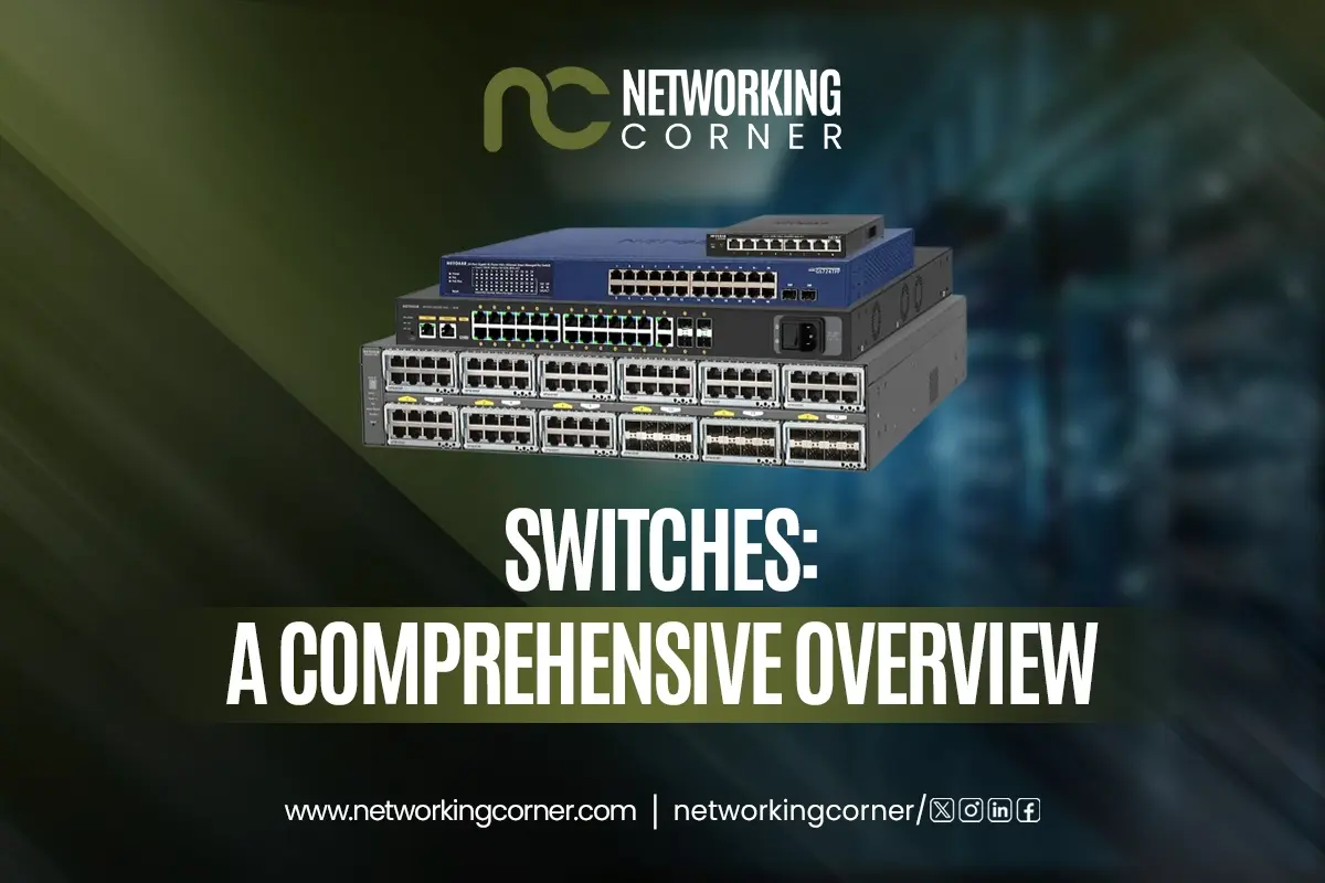 Switches: A Comprehensive Overview